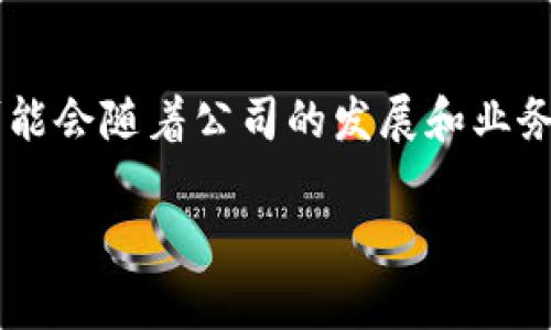 tpWallet是一家数字钱包和加密货币服务公司，其总部通常设在金融科技和区块链技术相对发达的地区。具体的公司位置可能会随着公司的发展和业务需求而变化。如果你需要最新的信息，建议访问tpWallet的官方网站或查阅相关行业新闻，以获取最准确的地址和联络方式。

如果你有任何其他问题或者需要更具体的信息，欢迎随时问我！